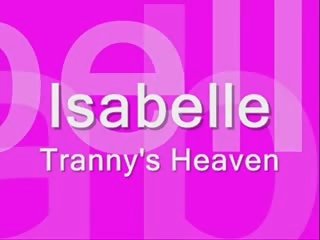 Isabelle - Tranny's Heaven